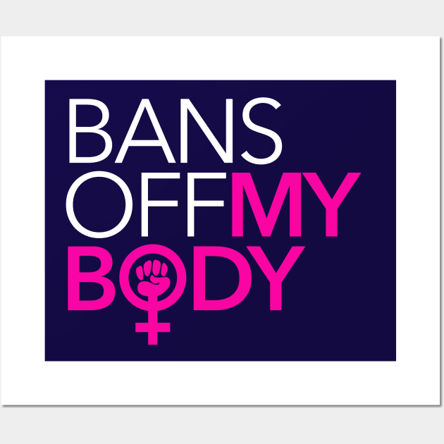 Bans Off My Body 2.0 Wall Art by skittlemypony